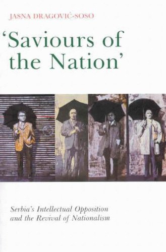 Saviours of the Nation: Serbia's Intellectual Opposition and the Revival of Nationalism von Brand: Mcgill Queens Univ Pr